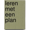 Leren met een plan by Eddy vann Brink