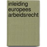 Inleiding Europees arbeidsrecht door S.S.M. Peters