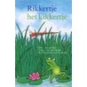 Rikkertje het kikkertje door S. van Speijk