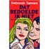 Dat bedoelde ik niet