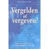 Vergelden of vergeven? door J.C. Arnold