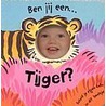 Ben jij een ... tijger? door E. Bolam