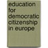 Education for democratic citizenship in Europe
