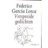 Verspreide gedichten by F. Garcia Lorca
