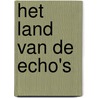 Het land van de echo's