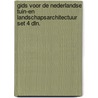 Gids voor de Nederlandse tuin-en landschapsarchitectuur set 4 dln. door C.S. Oldenburger-Ebbers