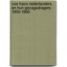 CSE havo Nederlanders en hun gezagsdragers 1950-1990 door Onbekend