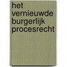 Het vernieuwde burgerlijk procesrecht by M.L. Hendrikse