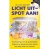 Licht uit - spot aan! by J. Wouters