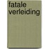 Fatale verleiding