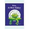 Kris, de blote kikker by C. Heens