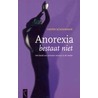 Anorexia bestaat niet door C. Schoemaker