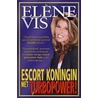 Escortkoningin met Turbopower by E. Vis