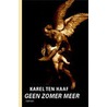 Geen zomer meer by K. ten Haaf