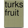 Turks fruit door Onbekend