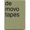 De Movo Tapes door A.f.t.h. Van Der Heijden