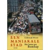 Een maniakale stad by L. Brunt