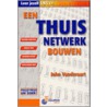 Leer jezelf SNEL... een thuisnetwerk bouwen by J. Vanderaart