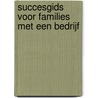 Succesgids voor families met een bedrijf by Theo Compernolle