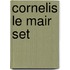 Cornelis le Mair set