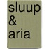 Sluup & Aria