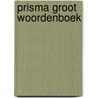 Prisma groot woordenboek door Ned