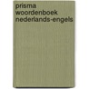 Prisma woordenboek Nederlands-Engels door G.J. Visser