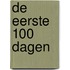 De eerste 100 dagen