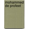 Mohammed de profeet door G.M. Khan