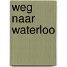 Weg naar waterloo door May