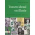 Tussen ideaal en illusie