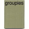 Groupies door Burks