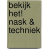 Bekijk het! Nask & Techniek door T. Paulides