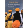 Manen mythen mannen by M. Kaur
