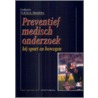 Preventief medisch onderzoek bij sport en bewegen by E.R.H.A. Hendriks