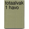 Totaalvak 1 havo door J.K. van den Haak
