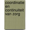 Coordinatie en continuiteit van zorg by G. Van Vugt