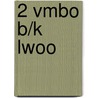 2 Vmbo B/K Lwoo door Onbekend