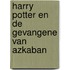 Harry Potter en de gevangene van Azkaban