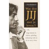 Wat doe jij met je leven?! by Jiddu Krishnamurti