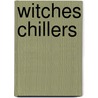 Witches Chillers door S. RavenWolf