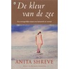 De kleur van de zee door Anita Shreve