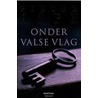 Onder valse vlag