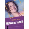 Motiveer jezelf door P. Davies