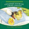 Opgepast voor de grote zwaan door A. de Petigny