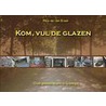 Kom, vul de glazen