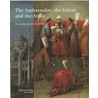 The ambassador, the sultan and the artist by G. Renda