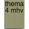 Thema 4 mhv door Onbekend