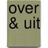 Over & uit