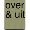 Over & uit door C. Dobbelaar